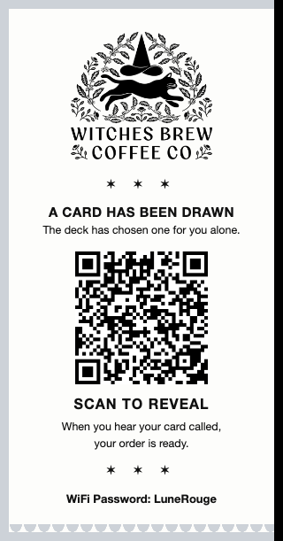 The printed slip: Witches Brew logo, order items, and a tarot QR block reading A CARD HAS BEEN DRAWN